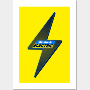 Our Love Is Electric Posters and Art